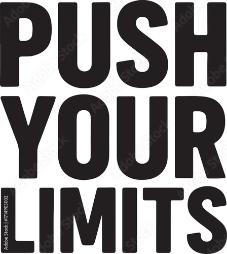 Push Your Limits Bold Black Text On White Background motivation inspiration