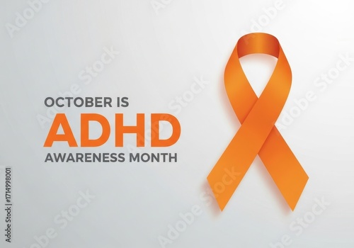 orange ribbon on light background symbolizes adhd awareness month in october. text highlights importance of health advocacy, educational campaign for attention deficit hyperactivity disorder