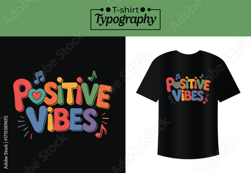 Positive Vibes colorful typography on black and t-shirt