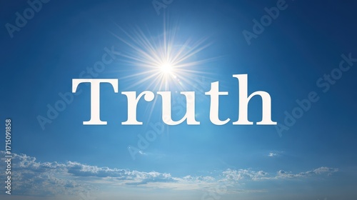 Vibrant photo of the word truth shining brightly in a clear blue sky