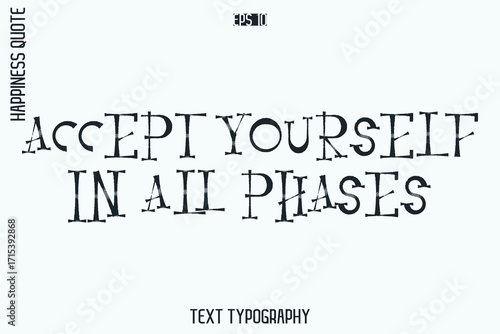 Accept Yourself In All Phases   -Self-Love Retro Style Typography Lettering Quote Vector for Modern Inspirational Lifestyle