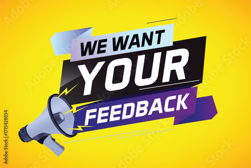 We want your feedback speech word concept vector illustration with megaphone and 3d style for use landing page, template, ui, web, mobile app, poster, banner, flyer, background, Loudspeaker, label 