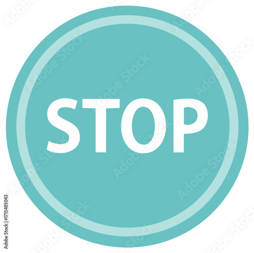 Simple round teal stop sign button or command symbol for halt and control