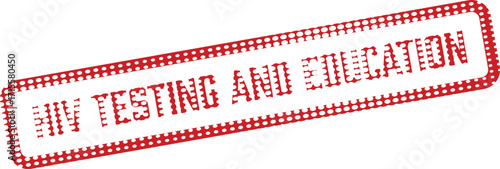 A rectangular stamp showing HIV testing and education in red dots on white background