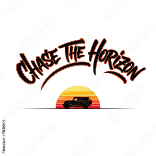 Off roader silhouette against sunset with chase the horizon text design