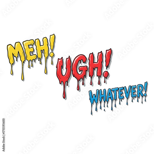 Expressing Indifference and Disappointment Through Dripping Words