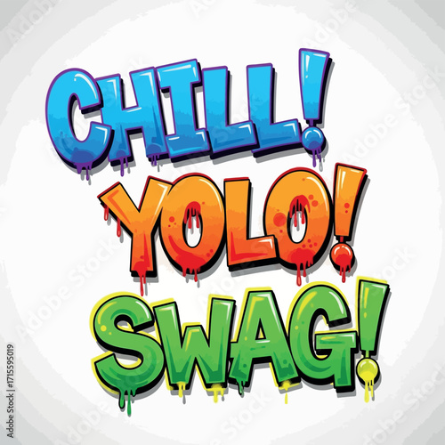 Cool Street Style Words Chill Yolo Swag Fun Typography