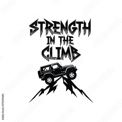 Off road vehicle climbing mountain with strength in the climb text design