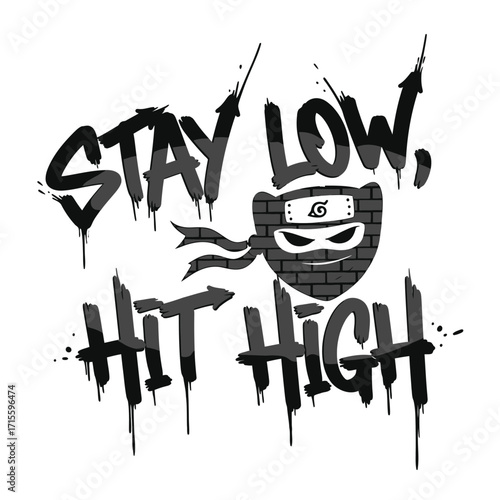 Graffiti style stay low hit high with brick ninja head illustration design