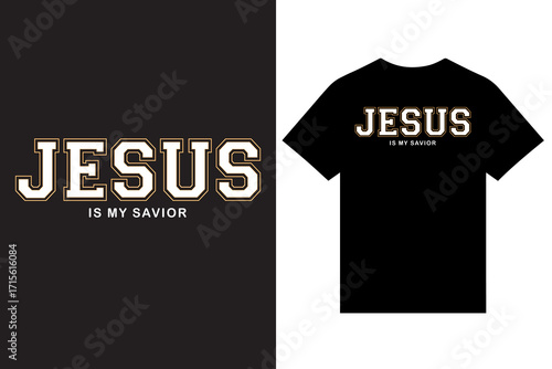 Jesus is my savior typography t shirt design vector for print, Christian apparel design, Jesus typography t shirt design.