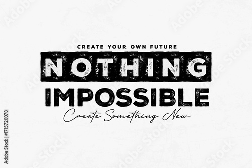 streetwear typography graphic tee concept vector graphic design Nothing is Impossible Inspirational Typography