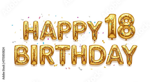 Happy 18th Birthday celebration with golden balloon letters and colorful confetti on white backdrop