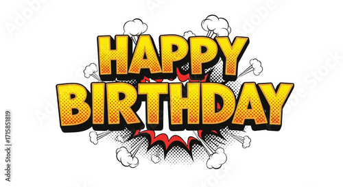 Dynamic Happy Birthday comic style text with explosive design, perfect for celebrations!