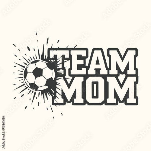 Vector art of team mom text with a soccer ball graphic and radiating lines