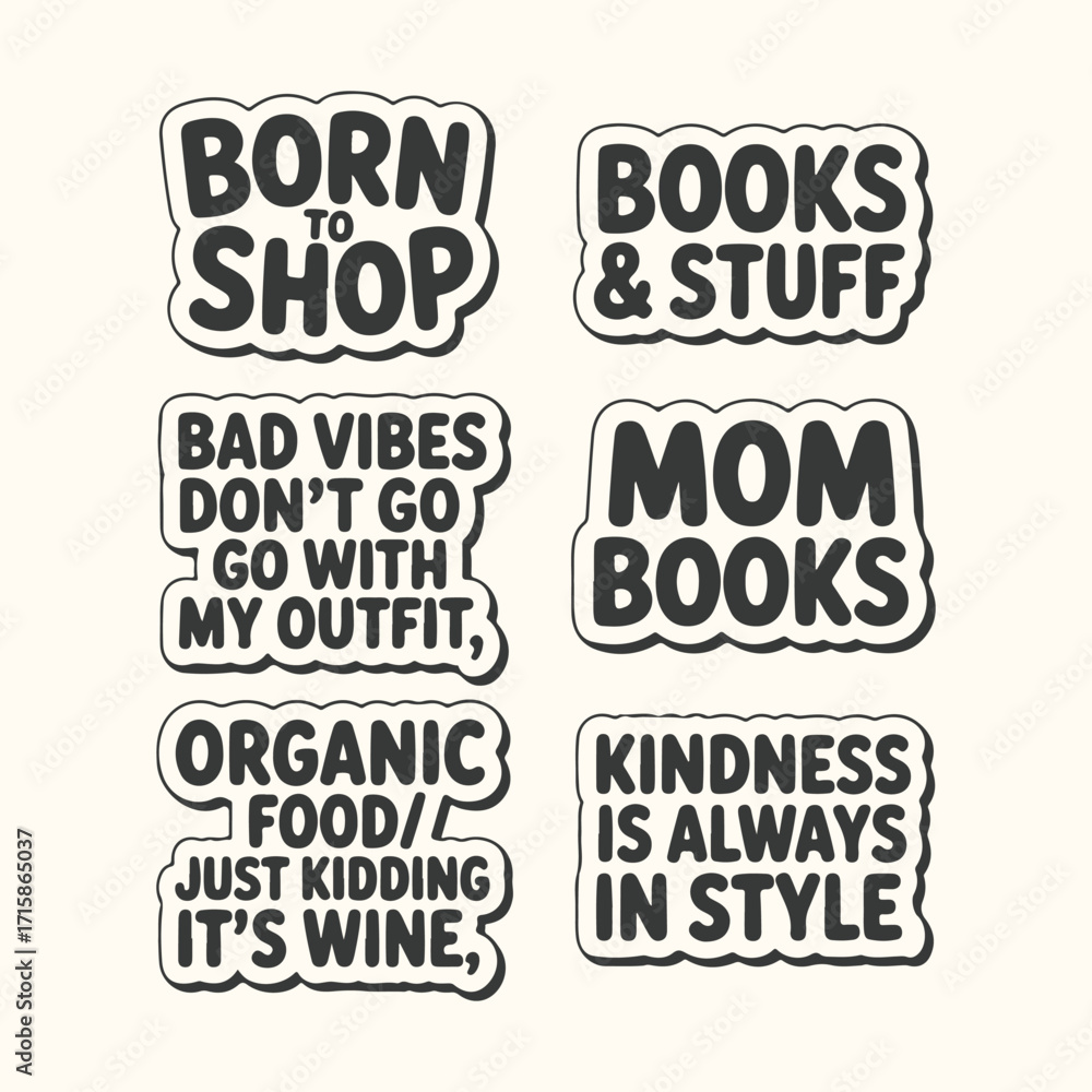 Fototapeta premium Vector art of collection of six humorous and relatable quotes in a stickerlike design, isolated on a light cream background, perfect for merchandise and social media