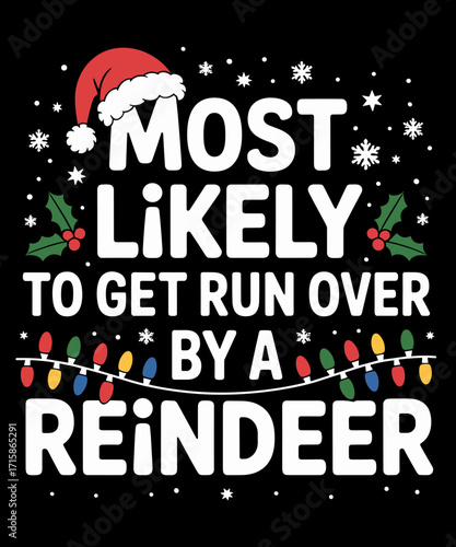 Retro Vintage Most Likely To Get Run Over By A Reindeer Matching Christmas