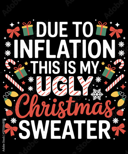 Due to Inflation Ugly Christmas Sweater Funny Xmas Holiday