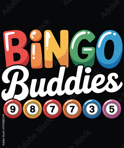 Bingo Buddies A Bingo T-Shirt Designs