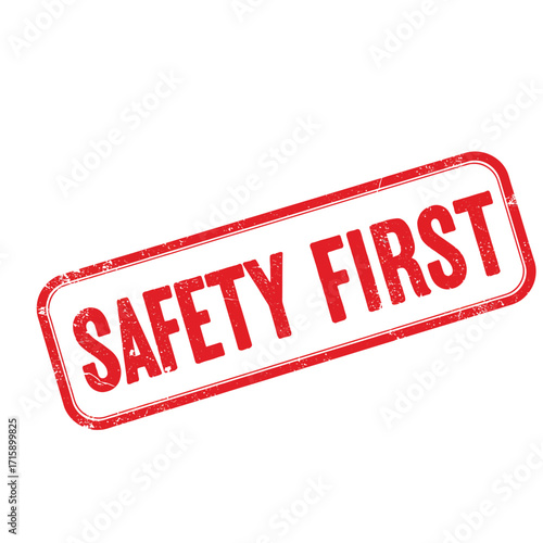 A red rubber stamp clearly displays the word safety first prominently