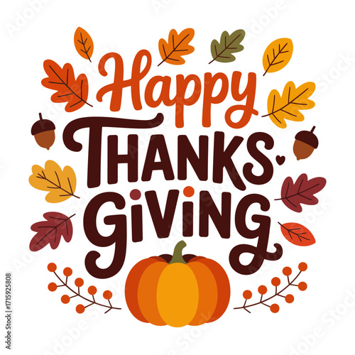 Happy Thanksgiving lettering, pumpkin at bottom, autumn leaves wreath, cozy fall palette, greeting card design, vector illustration