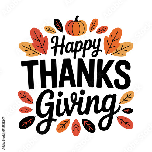 Happy Thanks Giving headline, bold stacked typography, pumpkin and leaves accent, modern holiday poster, clean layout, vector graphic
