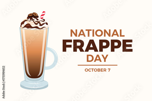 National Frappe Day poster vector illustration. Iced coffee drink with whipped cream vector. Template for background, banner, card. October 7. Important day