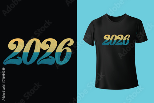 2026 is coming text design with colorful typography and t shirt mockup