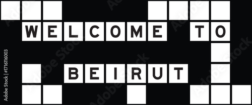 Alphabet letter in word welcome to beirut on crossword puzzle background