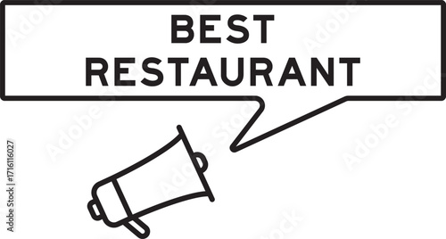 Megaphone icon with speech bubble in word best restaurant on white background