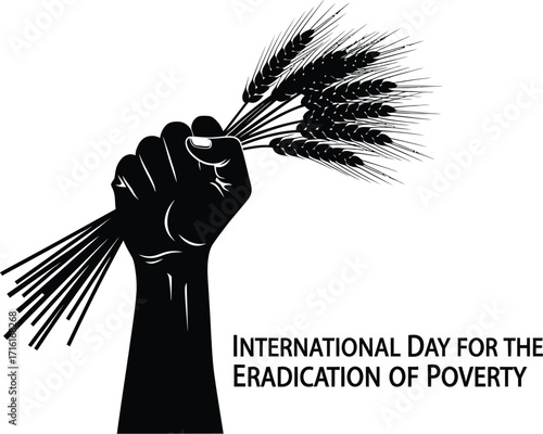 Vector art of clenched fist holding wheat ears with text International Day for the Eradication of Poverty