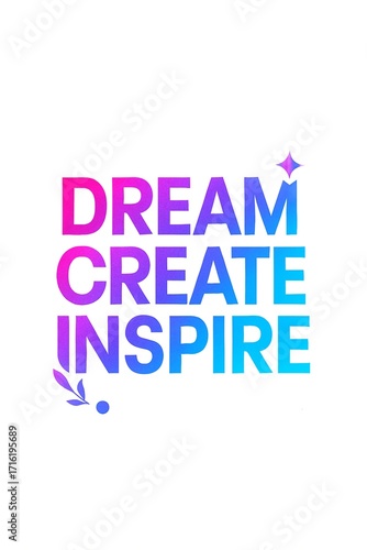 Dream create inspire motivational words gradient design