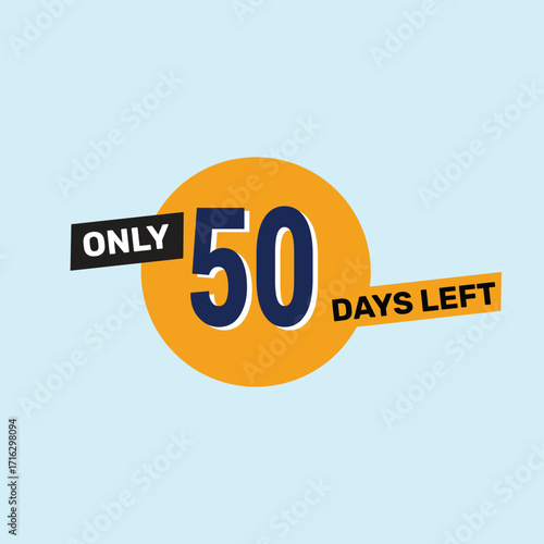 Only 50 days left countdown reminder for promotions, sales, or events in bold, eye-catching design