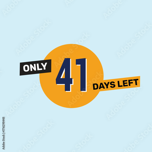 Only 41 days left countdown reminder for promotions, sales, or events in bold, eye-catching design