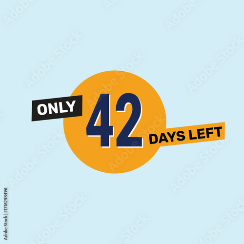 Only 42 days left countdown reminder for promotions, sales, or events in bold, eye-catching design