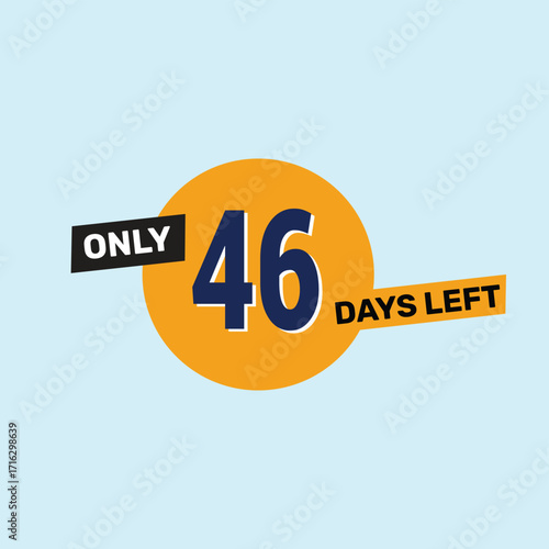 Only 46 days left countdown reminder for promotions, sales, or events in bold, eye-catching design