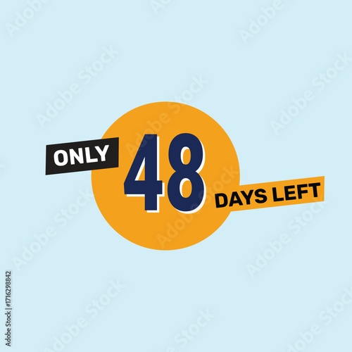 Only 48 days left countdown reminder for promotions, sales, or events in bold, eye-catching design
