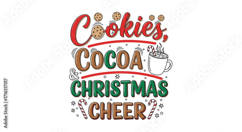 Festive Christmas Cookies & Cocoa Cheer: A Holiday-Themed Graphic with Traditional Treats and a Warm Drink for Seasonal Celebrations.