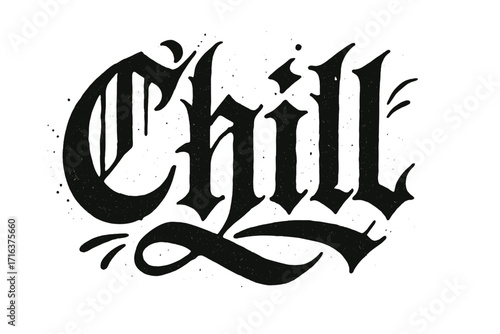 Chill slogan tee print design with modern gothic graffiti style. Grunge lettering word with distorted typography. Flat vector illustration for apparel, sticker, embroidery.