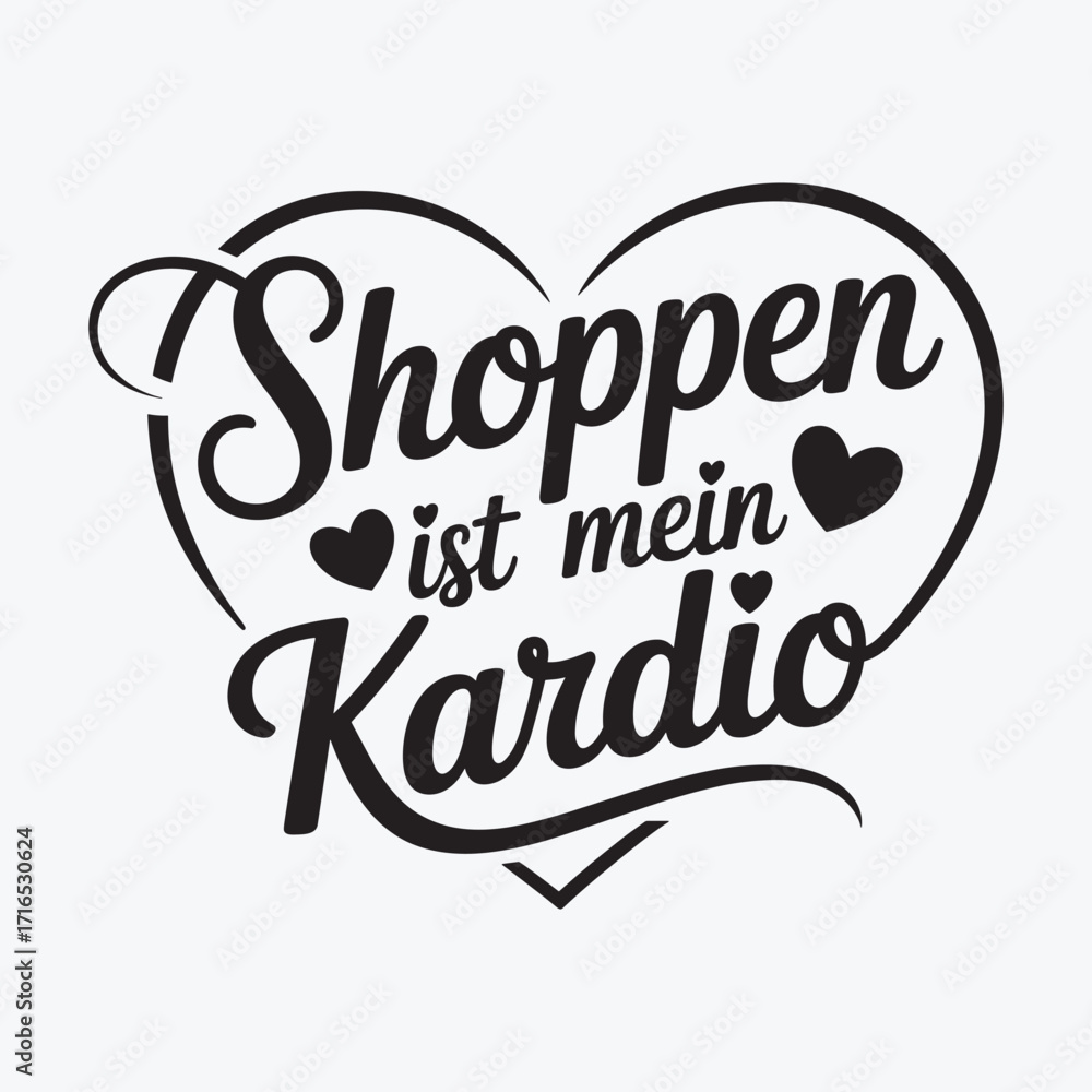 Fototapeta premium shoppen ist mein kardio vector Typography eps file.