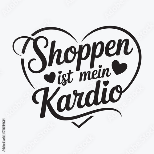shoppen ist mein kardio vector Typography  eps file.