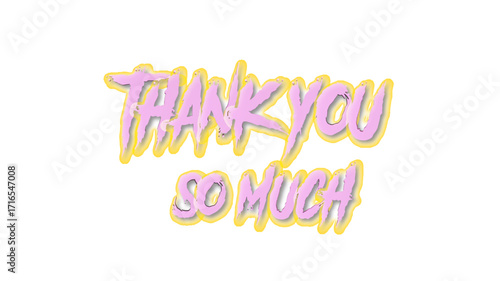 Thank You So Much Glowing Pink Text, Bubblegum Pink and Yellow Thank You Message, Neon Style 'Thank You So Much' Graphic, 3D Rendered Appreciation Text.