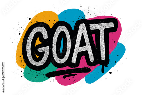 GOAT acronym for Greatest Of All Time. Urban graffiti spray paint lettering on colorful abstract shapes. Hand drawn isolated vector illustration for t-shirt print design.