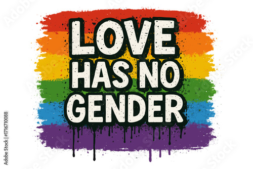 Love has no gender quote in grunge graffiti style. LGBT pride message on abstract rainbow flag. Urban street art typography for print. Freedom, equality, rights concept vector.