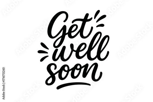 Get well soon lettering card. Positive quote for encouragement. Modern calligraphy isolated on white background. Hand drawn vector line art for invitation and greeting.