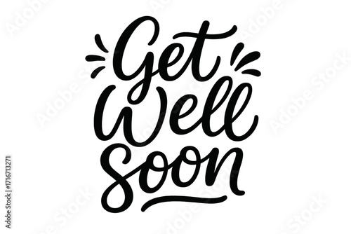 Get well soon lettering card. Positive quote for recovery. Modern linear calligraphy isolated. Hand drawn vector line art for invitation, greeting card, and support message.