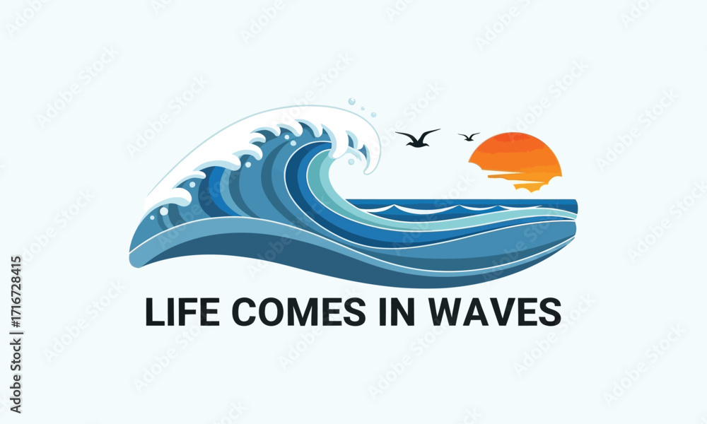 Fototapeta premium Ocean Wave Illustration with Birds, Sun, and “Life Comes in Waves” Quote – Inspirational Nature Design in Blue and Orange for Wellness, Adventure, or Decor