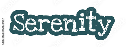 Serenity distressed white text with dark teal background, calm and striking design ideal for peace, mindfulness, and emotional wellness creative projects