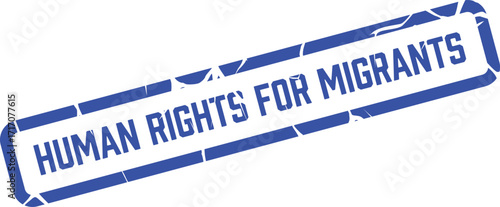 Blue stamp emphasizing human rights for migrants against white background offers a strong statement