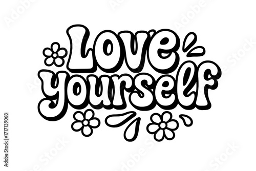 Love yourself groovy lettering. Retro 70s hippie style quote with flowers. Hand drawn typography for self-care. Motivational positive phrase. Vector contour graphic isolated.
