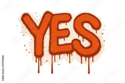 Hand-drawn "YES" word in vibrant spray paint urban graffiti style with dripping effect, textured vector illustration, street art design, bold colorful tagging stencil lettering